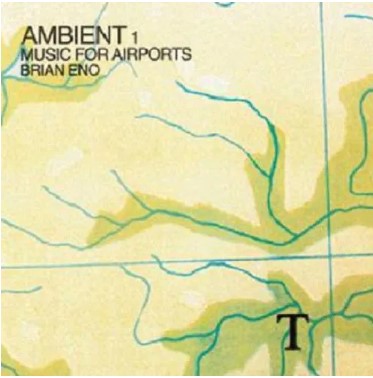 AMBIENT 1 - MUSIC FOR AIRPORTS